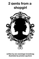 2 cents from a shopgirl 1505381975 Book Cover