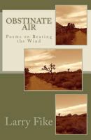 Obstinate Air: Poems on Beating the Wind 1463754043 Book Cover