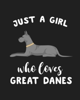 Just A Girl Who Loves Great Danes: Blank Lined Notebook to Write In for Notes, To Do Lists, Notepad, Journal, Funny Gifts for Great Danes Dog Lover 1671173414 Book Cover