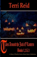 Tales Around the Jack O'Lantern Books 1, 2, & 3 1539123294 Book Cover