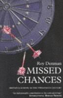 Missed Chances: Britain and Europe in the Twentieth Century 0575400870 Book Cover