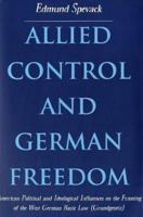 Allied Control and German Freedom (History) 3825855341 Book Cover