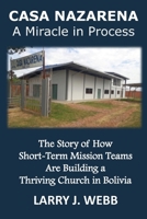 Casa Nazarena: The Story of How Short-Term Mission Teams Are Building a Thriving Church In Bolivia B08BWHQBTX Book Cover