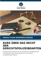 Kurs Über Das Recht Der Gerichtspolizeibeamten 6209378870 Book Cover
