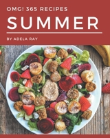 OMG! 365 Summer Recipes: I Love Summer Cookbook! B08GFL6R2X Book Cover