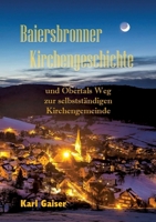 Baiersbronner Kirchengeschichte: und Obertals Weg zur selbstständigen Kirchengemeinde (German Edition) 3384067967 Book Cover
