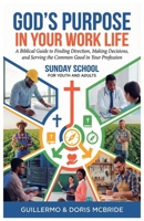 God's Purpose in Your Work Life (Christian Working Life) B0G77HXTSW Book Cover