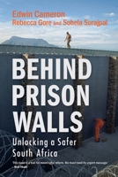 Behind Prison Walls: Unlocking a Safer South Africa 0624096106 Book Cover