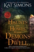 Haunts and Howls Where Demons Dwell: Large Print Edition 1944600566 Book Cover