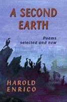 A Second Earth: Poems Selected and New 0921870531 Book Cover