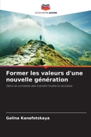 Former les valeurs d'une nouvelle génération: Dans le contexte des transformations sociales 6206227650 Book Cover