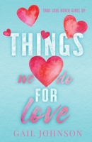 Things We Do For Love B0C6RL8F15 Book Cover