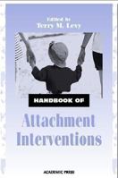 Handbook of Attachment Interventions 0124458602 Book Cover