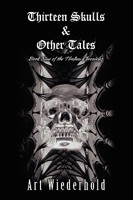 Thirteen Skulls & Other Tales: Book Nine of the Thulian Chronicles 0595480004 Book Cover