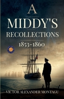 A Middy's Recollections 1853-1860 B0HCWVN4PW Book Cover