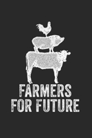 Farmers For Future: Notebook Notizbuch Blanko Blank Leere Seiten A5 I Tagebuch I Landwirt I Bauern I Landwirtschaft I Wir rufen zu Tisch I Argrar 1673799779 Book Cover