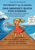 RHYMESET(R) by Claudia Das Mindset-Buch für Kinder: Geschichten, Affirmationen, Gedichte und Fantasiereisen für ein positives Mindset (German Edition) 3695713321 Book Cover