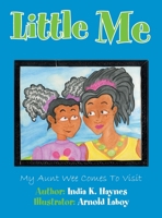 Little Me: My Aunt Wee Comes To Visit 1456839373 Book Cover