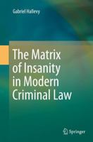 The Matrix of Insanity in Modern Criminal Law 3319368389 Book Cover