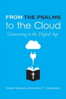 From the Psalms to the Cloud: Connecting to the Digital Generation 0829819320 Book Cover