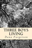 Three Boys Living 1468015702 Book Cover