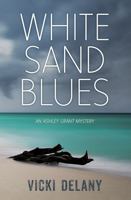 White Sand Blues: An Ashley Grant Mystery 1459815351 Book Cover