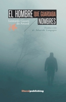 El hombre que guardaba nombres 1942307489 Book Cover