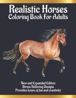 Realistic Horses Coloring Book For Adults: Amazing Realistic Horse Coloring Activity Book for Adults And Teenagers B08KVMPXGT Book Cover