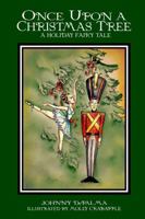 Once Upon a Christmas Tree - A Holiday Fairy Tale 0615154484 Book Cover