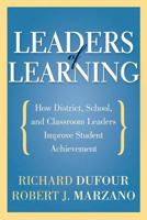Leaders of Learning: How District, School, and Classroom Leaders Improve Student Achievement 1935542664 Book Cover