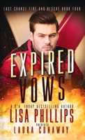 Expired Vows: A Last Chance County Novel (Last Chance Fire and Rescue) 1963372743 Book Cover