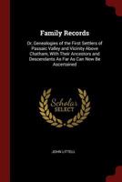 Family Records: Or, Genealogies of the First Settlers of Passaic Valley and Vicinity Above Chatham, with Their Ancestors and Descendants as Far as Can Now Be Ascertained 0344105121 Book Cover