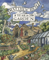 Matthew Rice's Year in the Garden 1805701320 Book Cover