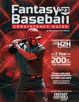 2023 Fantasy Baseball Consistency Guide B0BW2K4DRL Book Cover