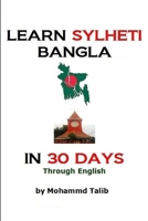 Learn Sylheti Bangla In 30 Days 1471782042 Book Cover