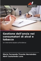 Gestione dell'ansia nei consumatori di alcol e tabacco (Italian Edition) 6208851149 Book Cover