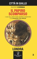 Il Papiro Scomparso: Londra 3 B09FSCK8D3 Book Cover