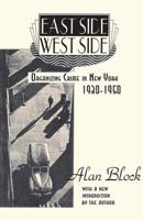 East Side-West Side: Organizing Crime in New York 1930-1950 0878559310 Book Cover