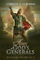 Apex of God's Generals: Battle in the Valley 2 0957428626 Book Cover