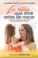 La ni�a que am� antes de nacer 0578730316 Book Cover