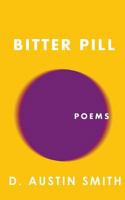 Bitter Pill: Poems 1511501340 Book Cover