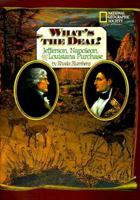 What's the deal?: Jefferson, Napoleon, and the Louisiana Purchase 0792270134 Book Cover