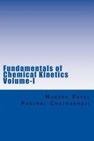 Fundamentals of Chemical Kinetics Volume-I: 1977721923 Book Cover