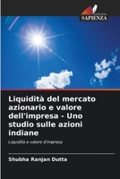 Liquidità del mercato azionario e valore dell'impresa - Uno studio sulle azioni indiane (Italian Edition) 6207437128 Book Cover