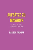Aufsätze zu Masaryk B0C87SFJ8S Book Cover