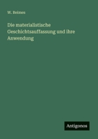 Die materialistische Geschichtsauffassung und ihre Anwendung (German Edition) 3563165882 Book Cover