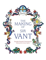 The Making of Sir Vant 1664227792 Book Cover
