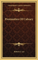 Proximities Of Calvary 1163147974 Book Cover