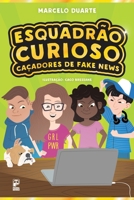 Esquadrão curioso - Caçadores de fake news 8578887123 Book Cover