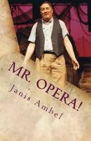 Mr. Opera!: Arno's Story 0992060877 Book Cover